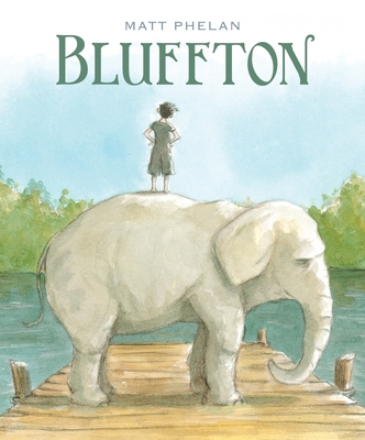 Bluffton: My Summers with Buster 076365079X Book Cover