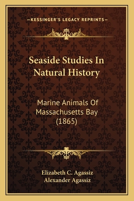 Seaside Studies In Natural History: Marine Anim... 1163966207 Book Cover