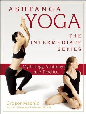 Ashtanga Yoga : Mythology, Anatomy, and Practice B01M0DFU60 Book Cover