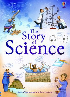 The Story of Science 0794521460 Book Cover