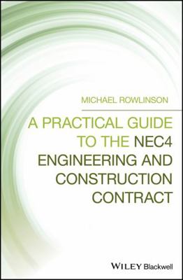 A Practical Guide to the Nec4 Engineering and C... 111952251X Book Cover