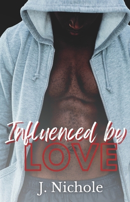 Influenced by Love B0B6XS3JWJ Book Cover