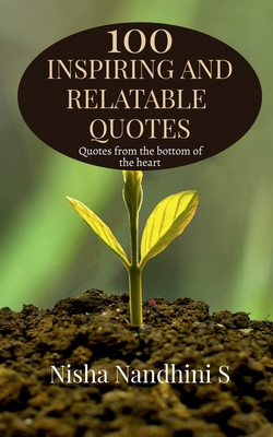 100 Inspiring and relatable quotes: Quotes from... B09PGG77TS Book Cover