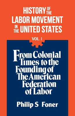 The History Of the Labor Movement, Vol. 1 B000RB6SYY Book Cover