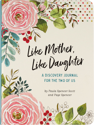 Like Mother, Like Daughter Journal (2nd Edition) 1441333940 Book Cover