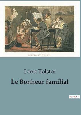 Le Bonheur familial: Les illusions du mariage à... [French] B0C88BK6YH Book Cover