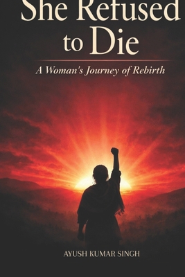 She Refused To Die B0GQPGLXSF Book Cover