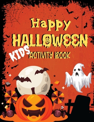 Happy Halloween Kid's Activity Book: 8.5x11 ACT... B08JDTRJPN Book Cover