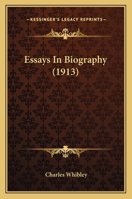 Essays In Biography (1913) 1163906174 Book Cover