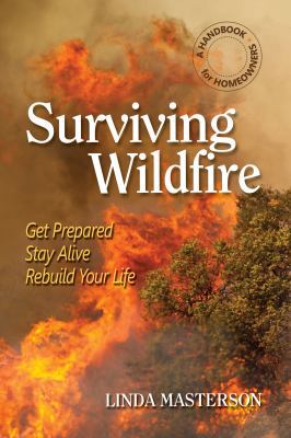 Surviving Wildfire: Get Prepared, Stay Alive, R... 1936555158 Book Cover