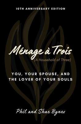 Ménage à Trois: You, Your Spouse, and the Lover... 0692309756 Book Cover