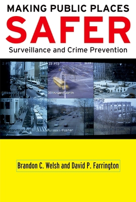 Making Public Places Safer: Surveillance and Cr... 0195326210 Book Cover