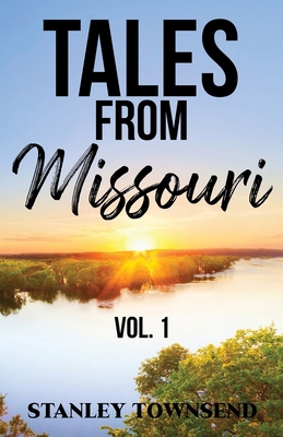 Tales From Missouri Vol. 1 B0DY3YNWWR Book Cover