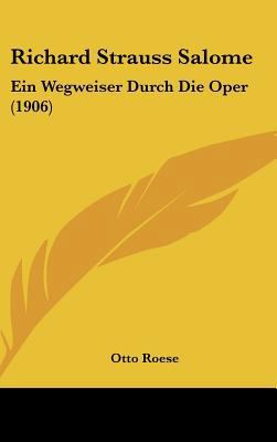 Richard Strauss Salome: Ein Wegweiser Durch Die... [German] 1162045760 Book Cover