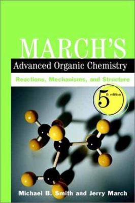 March's Advanced Organic Chemistry: Reactions, ... 0471585890 Book Cover