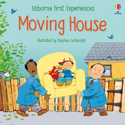 Moving House (Usborne First Experiences) 1474995446 Book Cover