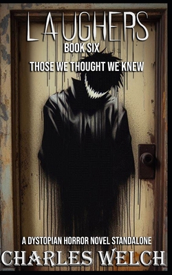 Laughers 6: Those We Thought We Knew: A Standal... B0D8ZMPFNS Book Cover