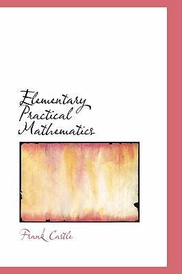 Elementary Practical Mathematics 1434688186 Book Cover