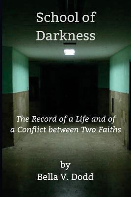 School of Darkness: The Record of a Life and of... 1727694457 Book Cover