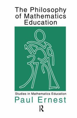The Philosophy of Mathematics Education 1138145068 Book Cover