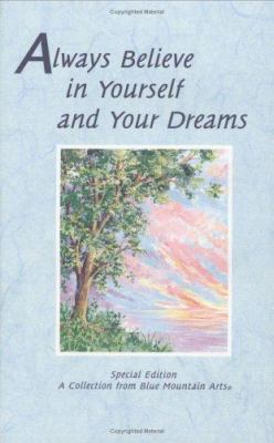 Always Believe in Yourself and Your Dreams: A C... 0883965135 Book Cover