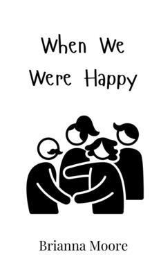 When We Were Happy 9908006444 Book Cover