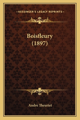 Boisfleury (1897) [French] 1167621379 Book Cover