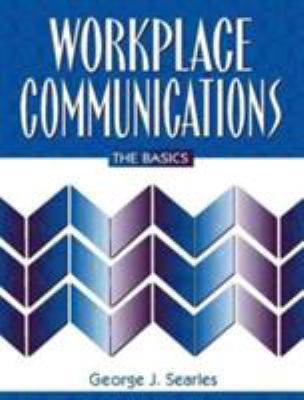 Workplace Communications: The Basics 0205271219 Book Cover