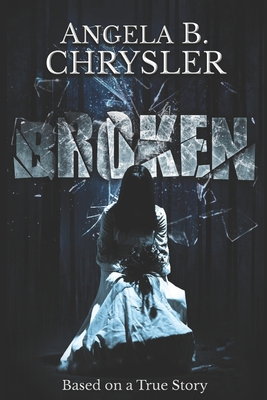 Broken: Large Print Edition [Large Print] 1650006039 Book Cover