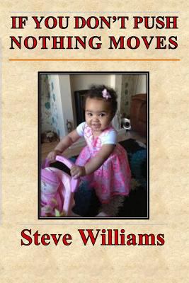 If You Don't Push Nothing Moves 1492293059 Book Cover