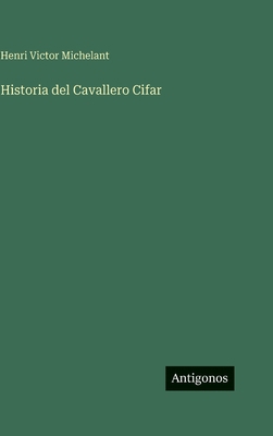 Historia del Cavallero Cifar [Spanish] 3386310389 Book Cover