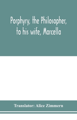 Porphyry, the philosopher, to his wife, Marcella 9353976464 Book Cover