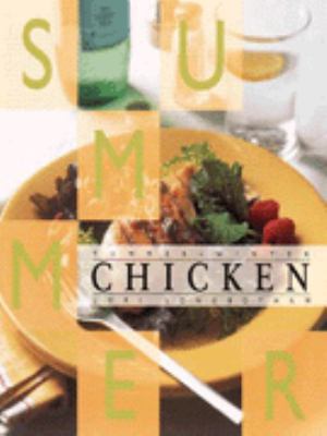 Summer/Winter Chicken: Two Seasons of Inspired ... 0688152120 Book Cover