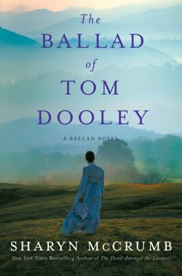 The Ballad of Tom Dooley: A Ballad Novel (Balla... 0312558171 Book Cover