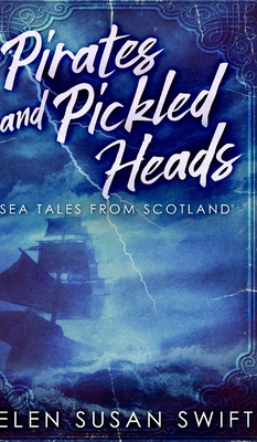 Pirates and Pickled Heads 1715450841 Book Cover