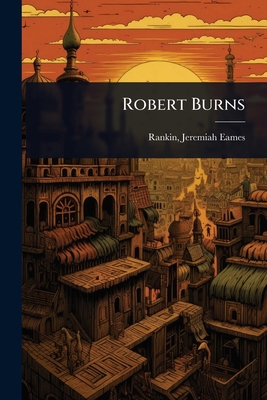 Robert Burns 1024023966 Book Cover