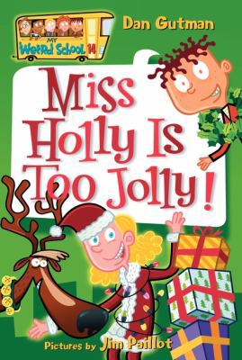 My Weird School #14: Miss Holly Is Too Jolly!: ... 0060853824 Book Cover