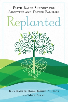 Replanted: Faith-Based Support for Adoptive and... 1599475375 Book Cover