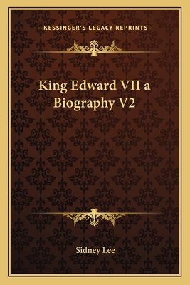 King Edward VII a Biography V2 116274247X Book Cover