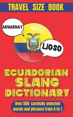 Ecuadorian Slang Dictionary: Unlock the Secrets... B0DCZFZRR1 Book Cover