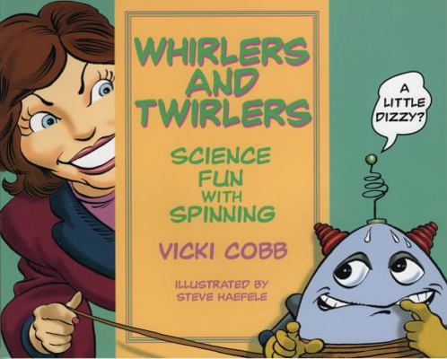Paperback Whirlers and Twirlers: Science Fun with Spinning : Science Fun with Spinning Book