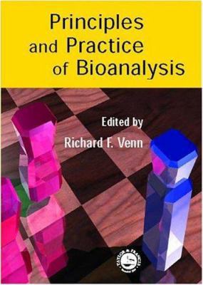 Principles and Practice of Bioanalysis 0748408436 Book Cover