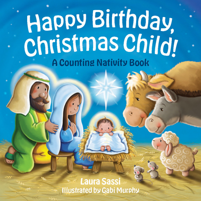 Happy Birthday, Christmas Child!: A Counting Na... 1640607994 Book Cover