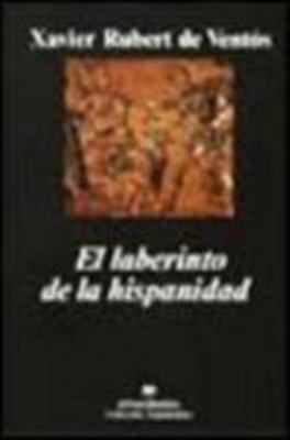 El laberinto de la hispanidad (Spanish Edition) [Spanish] 8433905864 Book Cover
