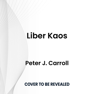 Liber Kaos: The Psychonomicon 1666635146 Book Cover