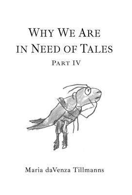 Why We Are in Need of Tales: Part Four 1771806249 Book Cover