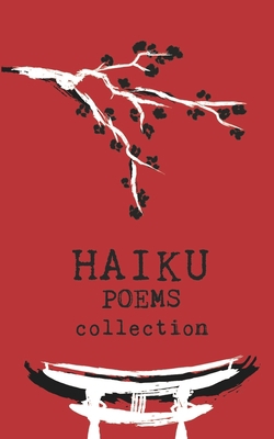 Haiku Poems Collection: A collection of 240 Hai... B0BS8Q13DW Book Cover