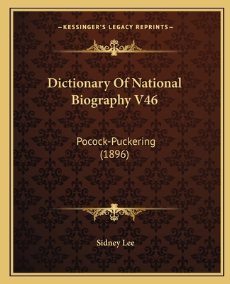 Dictionary Of National Biography V46: Pocock-Pu... 1164075489 Book Cover
