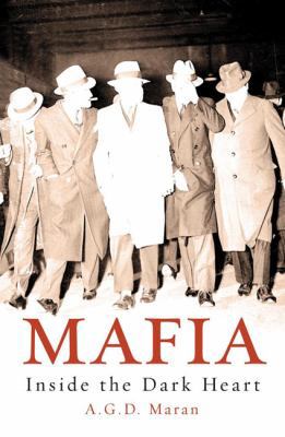 Mafia: Inside the Dark Heart 1845962737 Book Cover