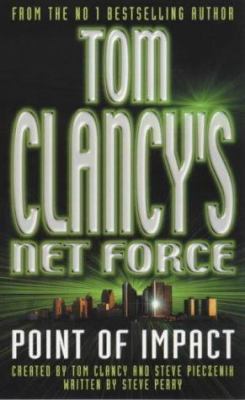TOM CLANCY'S NET FORCE 5: POINT OF IMPACT 0747266786 Book Cover